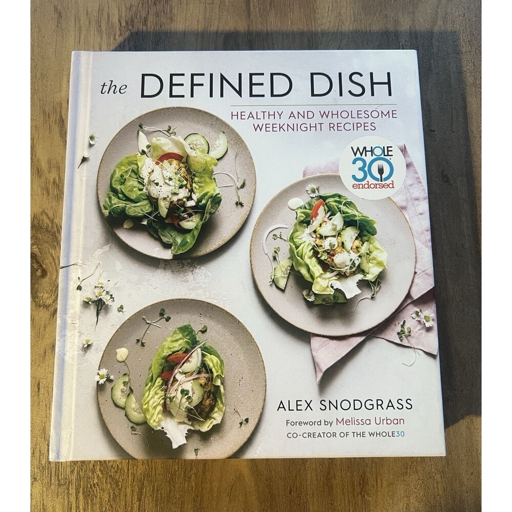 SIGNED The Defined Dish Weeknight Recipes Alex Snodgrass Hardcover 2019